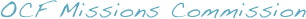                          OCF Missions Commission