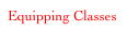 Equipping Classes